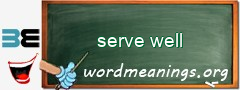 WordMeaning blackboard for serve well